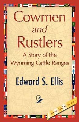 Cowmen and Rustlers - S Ellis Edward S Ellis,Edward S Ellis - cover