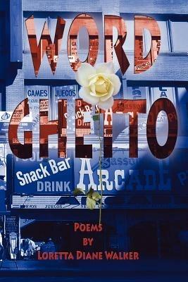 Word Ghetto - Loretta Diane Walker - cover