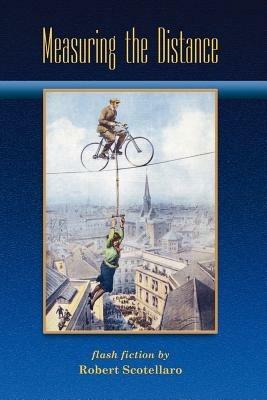 Measuring the Distance - Robert Scotellaro - cover