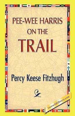 Pee-Wee Harris on the Trail - Percy K Fitzhugh - cover