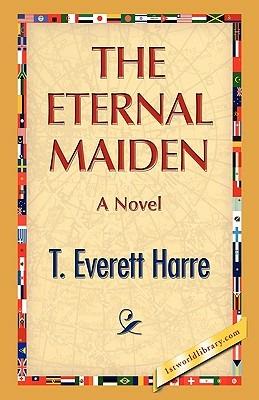 The Eternal Maiden - T E Harre - cover