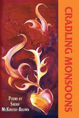 Cradling Monsoons - Sarah McKinstry-Brown - cover