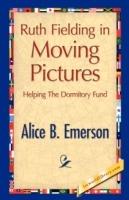 Ruth Fielding in Moving Pictures - Alice B Emerson - cover