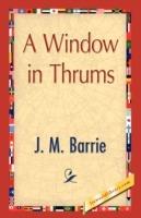 A Window in Thrums - James Matthew Barrie - cover