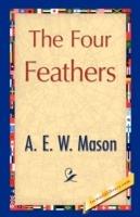 The Four Feathers - E W Mason A E W Mason,A E W Mason - cover