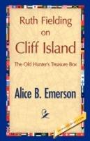 Ruth Fielding on Cliff Island - Alice B Emerson,Alice Emerson - cover