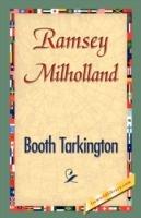 Ramsey Milholland - Booth Tarkington,Booth Tarkington - cover