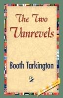 The Two Vanrevels - Booth Tarkington,Booth Tarkington - cover