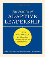 The Practice of Adaptive Leadership