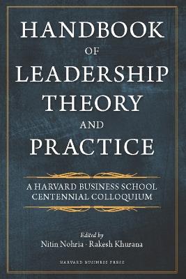 Handbook of Leadership Theory and Practice: A Harvard Business School Centennial - cover