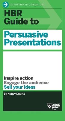 HBR Guide to Persuasive Presentations (HBR Guide Series) - Nancy Duarte - cover