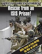 Rescue from an Isis Prison! Delta Force in Iraq During the War on Terror