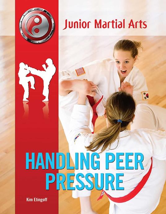 Handling Peer Pressure - Kim Etingoff - ebook
