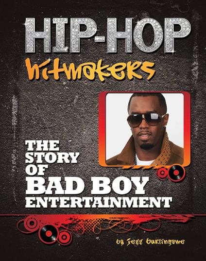 The Story of Bad Boy Entertainment - Jeff Burlingame - ebook