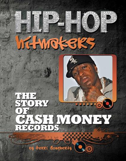 The Story of Cash Money Records - Terri Dougherty - ebook