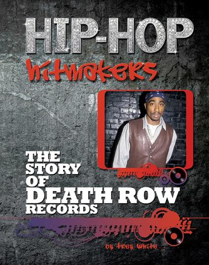 The Story of Death Row Records - Trey White - ebook