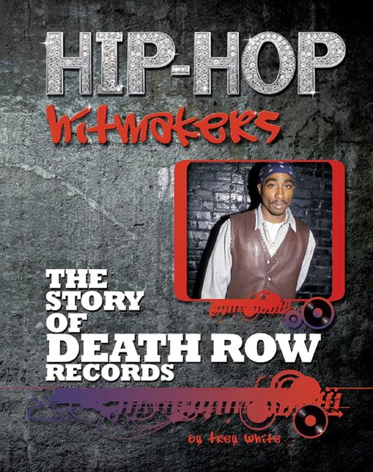 The Story of Death Row Records - Trey White - ebook