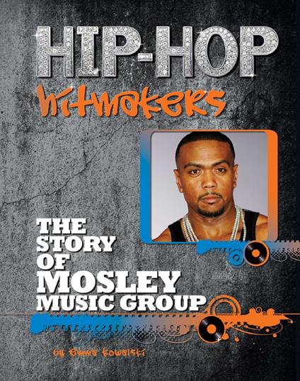 The Story of Mosley Music Group - Emma Kowalski - ebook