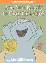 Are You Ready to Play Outside?-An Elephant and Piggie Book