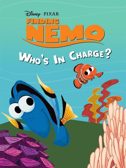 Finding Nemo: Who's In Charge? - Disney Book Group - ebook