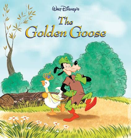 The Golden Goose - Disney Book Group - ebook