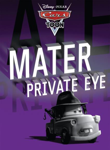 CarsToons: Mater Private Eye - Disney Book Group - ebook