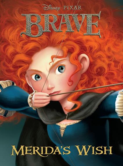 Merida's Wish (Disney/Pixar Brave) - RH Disney - ebook