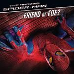 The Amazing Spider-Man: Friend or Foe?