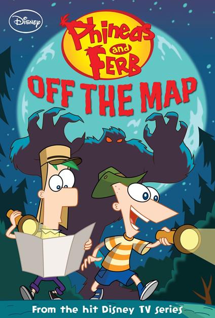 Phineas and Ferb: Off the Map - Disney Book Group - ebook