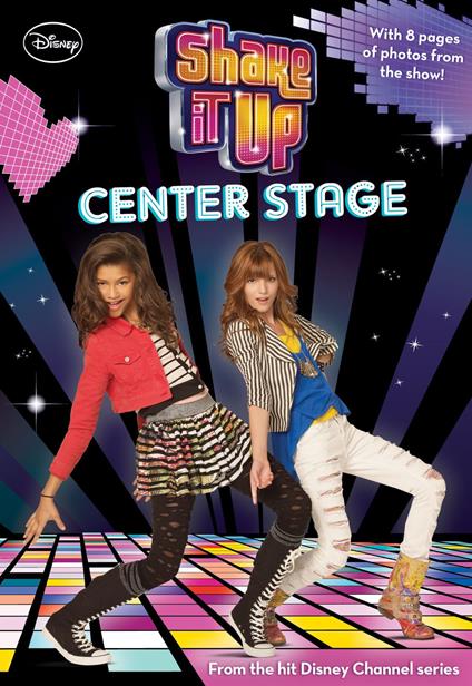 Shake It Up: Center Stage - Disney Book Group - ebook