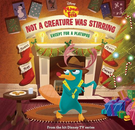 Phineas and Ferb: Not a Creature Was Stirring, Except for a Platypus - Disney Book Group - ebook