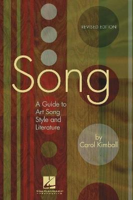 Song: A Guide to Art Song Style and Literature - Carol Kimball - cover