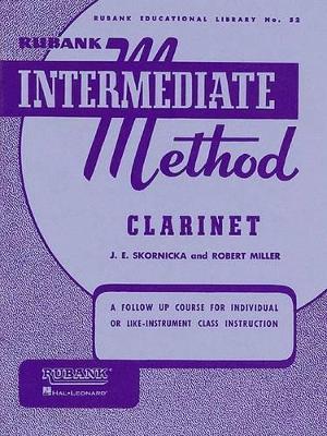 Rubank Intermediate Method - Clarinet - J. E. Skornicka,Robert Miller - cover