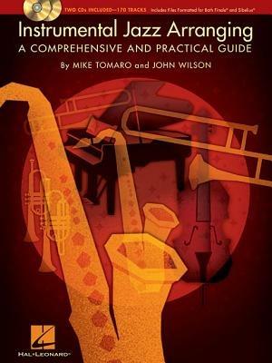 Instrumental Jazz Arranging: A Comprehensive and Practical Guide - Mike Tomaro,John Wilson - cover