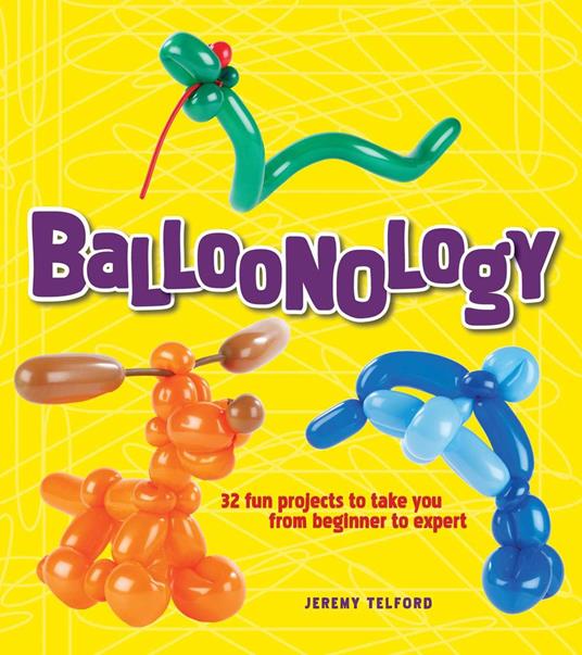 Balloonology - Jeremy Telford - ebook