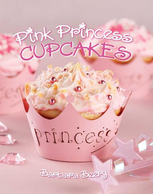 Pink Princess Cupcakes - Barbara Beery - ebook