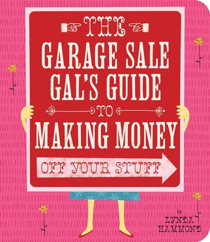 Garage Sale Gal's Guide to Making Money
