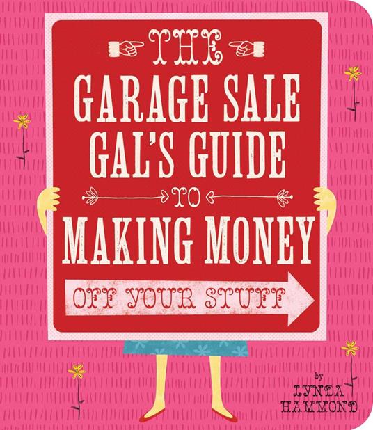 Garage Sale Gal's Guide to Making Money
