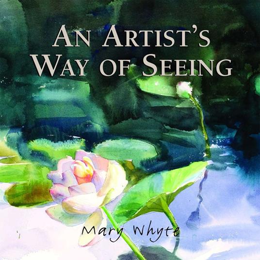 An Artist's Way Of Seeing