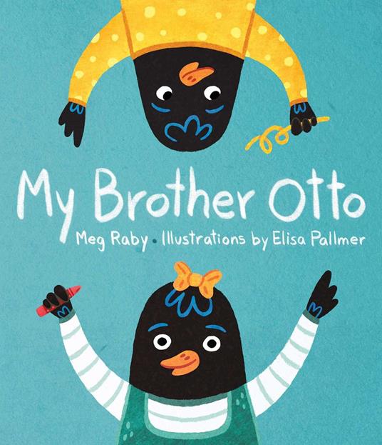 My Brother Otto - Meg Raby,Elisa Pallmer - ebook