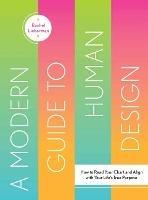 A Modern Guide to Human Design: How to Read Your Chart and Align With Your Life’s True Purpose - Rachel Lieberman - cover