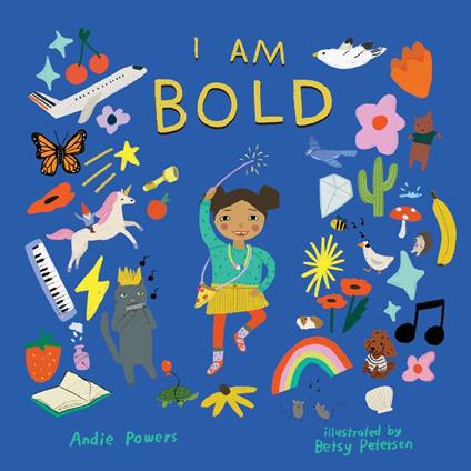 I Am Bold - Andie Powers,Betsy Petersen - ebook