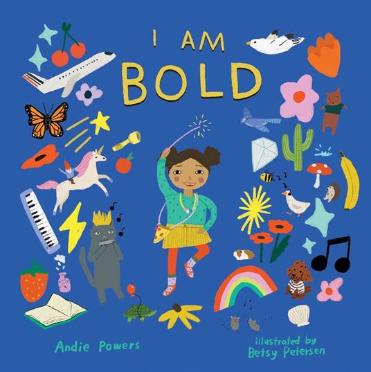 I Am Bold - Andie Powers,Betsy Petersen - ebook