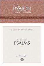 Tpt the Book of Psalms--Part 1: 12-Lesson Study Guide