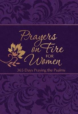 Prayers on Fire for Women: 365 Days of Praying the Psalms - Brian Simmons,Candice Simmons - cover