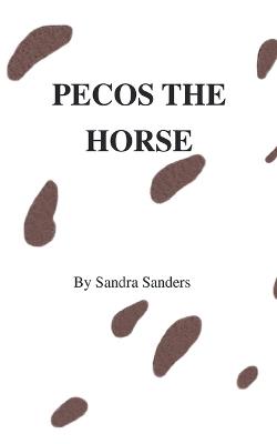 Pecos the Horse - Sandra Sanders - cover