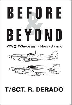 Before and Beyond: WW II P-Shooters in North Africa - R. Derado - cover