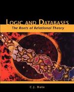 Logic and Databases: The Roots of Relational Theory
