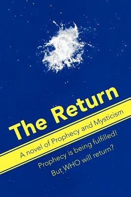 The Return: A Novel of Prophecy and Mysticism - Ian Gordon - cover