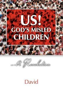 Us!: God's Misled Children - David - cover